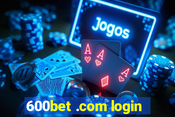 600bet .com login